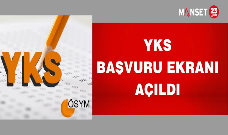 YKS BAŞVURULARI BAŞLAMIŞTIR